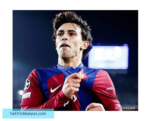 巴萨青训实力持续提升，年轻球员表现稳健备受期待